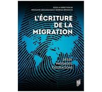 L'écriture De La Migration - Désir, Passages, Figurations
