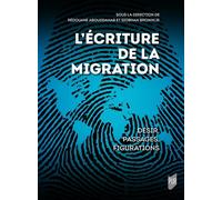 L'écriture de la migration Désir, passages, figurations - Rédouane Abouddahab - Presses Universitaires Rennes - broché - Essai