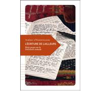L'ecriture de l'ailleurs Petits propos sur la littérature nomade - Albéric d' Hardivilliers - Transboreal - broché - Essai