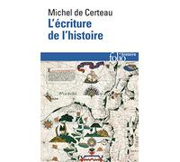 Michel de Certeau – L'écriture de l'histoire – Gallimard