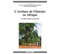 L'écriture de l'histoire en Afrique L'oralité toujours en question - Théodore Nicoué Gayibor - Karthala - broché - Essai