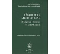 L'écriture De L'histoire Juive - Mélanges En L'honneur De Gérard Nahon