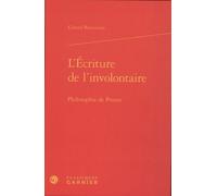 L'écriture De L'involontaire - Philosophie De Proust