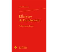 L'Écriture de l'involontaire Philosophie de Proust - Luc Fraisse - Classiques Garnier - relié - Essai