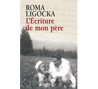 L'Ecriture de mon père - Roma Ligocka - Calmann-Levy - broché - Essai