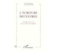 L'écriture décentrée Michel Laronde (Auteur)