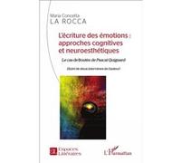 L'écriture Des Émotions : Approches Cognitives Et Neuroesthétiques - Le Cas De Boutès De Pascal Quignard