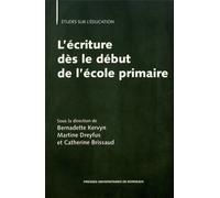 L'écriture Dès Le Début De L'école Primaire - Pratiques Enseignantes Et Performances Des Élèves