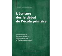 L'écriture dès le début de l'école primaire Pratiques enseignantes et performances des élèves - Catherine Brissaud - Presses Universitaires Bordeaux - broché - Etude