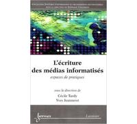 L'écriture des médias informatisés : espaces de pratiques