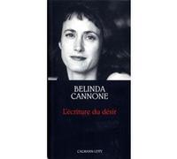 L'Ecriture du désir - Prix de l'Essai de l'Académie Française Belinda Cannone (Auteur)