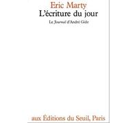 L'ecriture Du Jour - Le Journal D'andre Gide