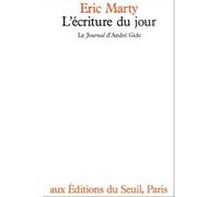 L'ecriture Du Jour - Le Journal D'andre Gide