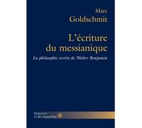 L'Écriture du messianique – La philosophie secrète de Walter Benjamin – Teddy Hermann