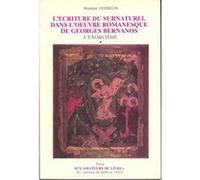 L'Écriture du surnaturel dans l'œuvre romanesque de Georges Bernanos Monique Gosselin (Auteur)