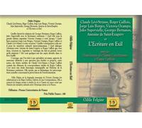 L'Ecriture en exil Claude Lévi-Strauss, Roger Caillois, Jorge Luis Borges, Victoria Ocampo, Jules Supervielle, Georges Bernanos, Antoine de Saint-Exupéry - Suivi de Trois lettres de Claude Lévi-Straus