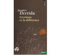 L'Écriture et la différence - Jacques Derrida - Points - Poche - Essai
