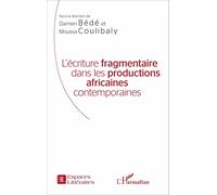 L'écriture fragmentaire dans les productions africaines contemporaines