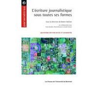 L'écriture journalistique sous toutes ses formes Robert Maltais (Auteur)