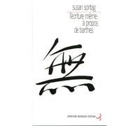 L'écriture même : à propos de Roland Barthes - Susan Sontag - Bourgois - broché - Biographie