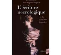 L'écriture nécrologique Jean-Baptiste Legavre (Auteur)