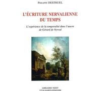 L'Écriture nervalienne du temps Philippe Destruel (Auteur)