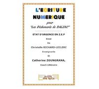 L'ECRITURE NUMÉRIQUE pour "Les Déshonorés de Balzac"