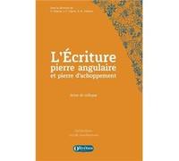L'Ecriture, pierre angulaire et pierre d'achoppement Collectif (Auteur)