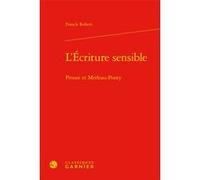 L'Écriture sensible Franck Robert (Auteur), Luc Fraisse (Collection dirigée par)