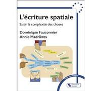L'écriture spatiale Dominique Fauconnier (Auteur), Annie Madrières (Auteur)