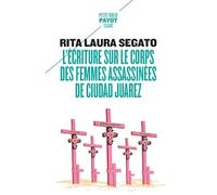 L'écriture sur le corps des femmes assassinées de Ciudad Juarez