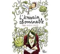 L'écrivain abominable Anne-Gaëlle Balpe (Auteur), Ronan Badel (Illustration)