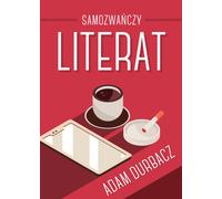 L'écrivain autoproclamé Adam Durbacz (Buch auf Polnisch)