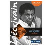 L'Ecrivain - Dany Laferrière - Entretien inédit par Jean-Luc Hees Dany Laferrière (Auteur), Dany Laferrière (Lu par), Jean-Luc Hees (Auteur), Jean-Luc Hees (Lu par)