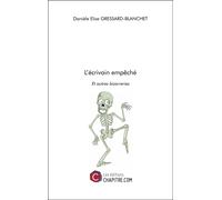 L'écrivain Empêché - Et Autres Bizarreries