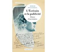 L'écrivain Et La Publicité - Histoire D'une Tentation