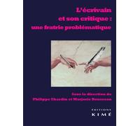 L'écrivain Et Son Critique : Une Fratrie Problématique