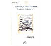 L'écrivain Et Son Limousin - Etudes Sur L'appartenir