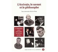 L'écrivain, le savant et le philosophe La littérature entre philosophie et sciences sociales - Eveline Pinto - De La Sorbonne Editions - broché - Etude