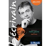 L'Ecrivain - Pierre Lemaitre - Entretien inédit par Jean-Luc Hees: Livre audio 1 CD Audio