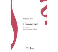 L'Écrivain raté - Roberto Arlt - Sillage - broché - Roman