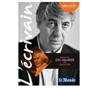 L'Ecrivain - Sorj Chalandon - Entretien inédit par Jean-Luc Hees Sorj Chalandon (Auteur), Sorj Chalandon (Lu par), Jean-Luc Hees (Auteur), Jean-Luc Hees (Lu par)