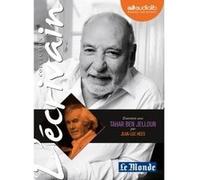 L'Ecrivain - Tahar Ben Jelloun - Entretien inédit par Jean-Luc Hees Tahar Ben Jelloun (Auteur), Tahar Ben Jelloun (Lu par), Jean-Luc Hees (Auteur), Jean-Luc Hees (Lu par)