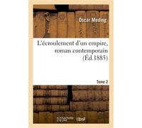 L'écroulement d'un empire, roman contemporain. Sceptres et couronnes, Sadowa. Tome 2 - Oscar Meding - Hachette Bnf - broché - Livre