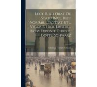 Lect. B. Ad Orat. De Statu Incl. Reip. Norimb. ... Invitat, Et ... Vitam B. Hier. Ebneri ... Brev. Exponit Christi. Gottl. Schwarz