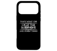 Lecteur de Saxophone | I Play Saxophone and I Know Things Funny Coque pour iPhone 17 Pro Max