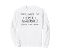 Lecteur de Saxophone | I Play Saxophone and I Know Things Funny Sweatshirt