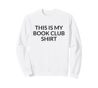 Lecteur drôle, Amateur de littérature, C'est Mon Club de Lecture Sweatshirt