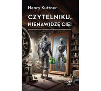 Lecteur, je te déteste - Henry Kuttner (Buch auf Polnisch)