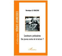 Lecteurs Précaires - Des Jeunes Exclus De La Lecture ?